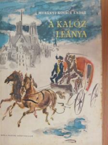 Murányi-Kovács Endre - A kalóz leánya [antikvár]