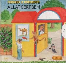 Lutz, Ute, Bob Bampton - Forgasd a korongot! - Állatkertben [antikvár]