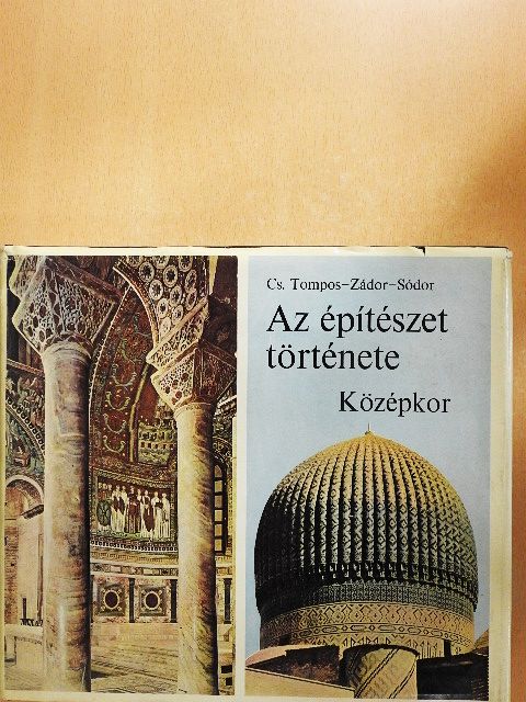 Cs. Tompos Erzsébet - Az építészet története - Középkor [antikvár]