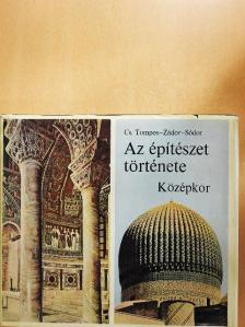 Cs. Tompos Erzsébet - Az építészet története - Középkor [antikvár]