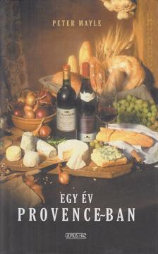 MAYLE, PETER - Egy év Provence-ban [antikvár]