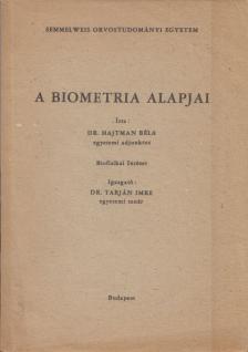 Hajman Béla dr. - A biometria alapjai [antikvár]