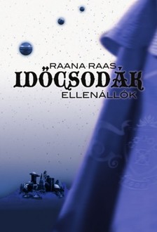 Raana Raas - Időcsodák 2 - Ellenállók [eKönyv: epub, mobi, pdf]