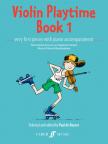 VIOLIN PLAYTIME BOOK 1 VERY FIRST PIECES FOR VIOLIN AND PIANO (PAUL DE KEYS