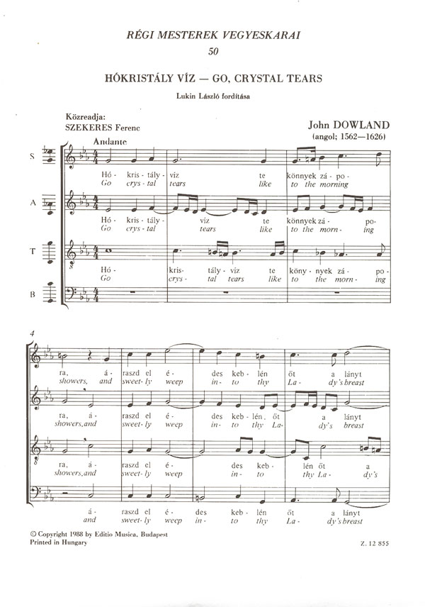 DOWNLAND, JOHN - RÉGI MESTEREK VEGYESKARAI 50. HÓKRISTÁLY VÍZ - GO, CRYSTAL TEARS