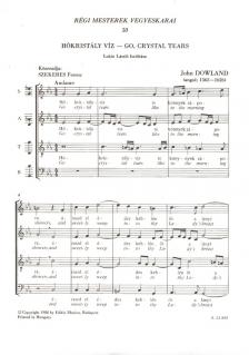 DOWNLAND, JOHN - RÉGI MESTEREK VEGYESKARAI 50. HÓKRISTÁLY VÍZ - GO, CRYSTAL TEARS