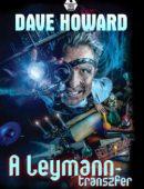 DAVE HOWARD - A Leymann- transzfer