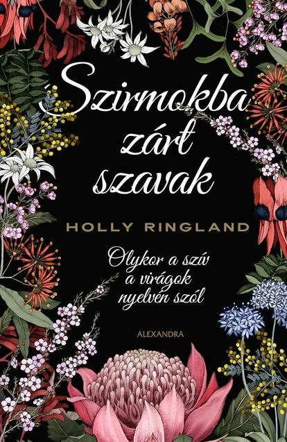 Holly Ringland - Szirmokba zárt szavak