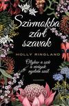 Holly Ringland - Szirmokba zárt szavak