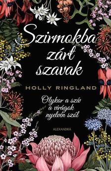 Holly Ringland - Szirmokba zárt szavak