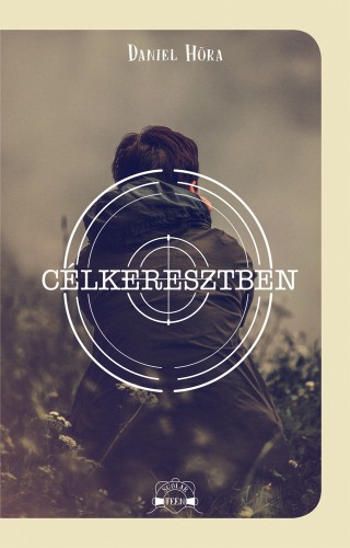 Daniel Höra - Célkeresztben [eKönyv: epub, mobi]