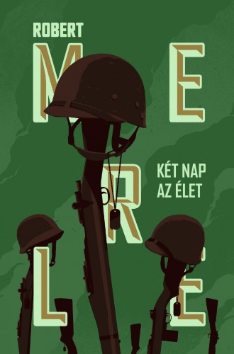 Robert MERLE - Két nap az élet [eKönyv: epub, mobi]