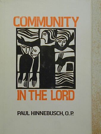 Paul Hinnebusch - Community in the lord [antikvár]