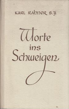 Karl Rahner - Worte ins Schweigen [antikvár]
