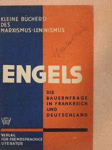 Friedrich Engels - Die Bauernfrage in Frankreich und Deutschland [antikvár]