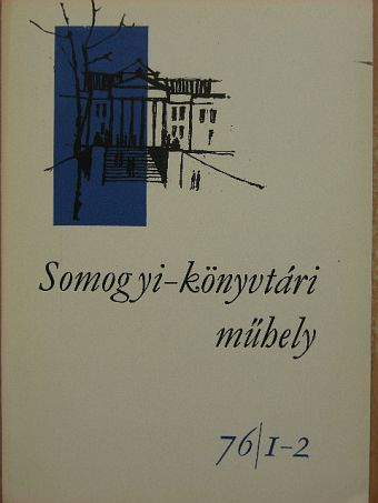 Bátyai Jenő - Somogyi-könyvtári műhely 76/1-2 [antikvár]