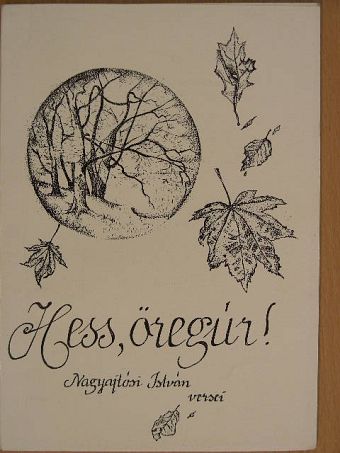 Nagyajtósi István - Hess, öregúr! [antikvár]