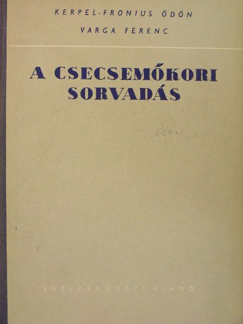 Kerpel-Fronius Ödön - A csecsemőkori sorvadás [antikvár]
