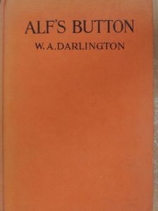 W. A. Darlington - Alf's Button [antikvár]