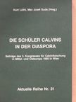 Kurt Lüthi - Die Schüler Calvins in der Diaspora [antikvár]
