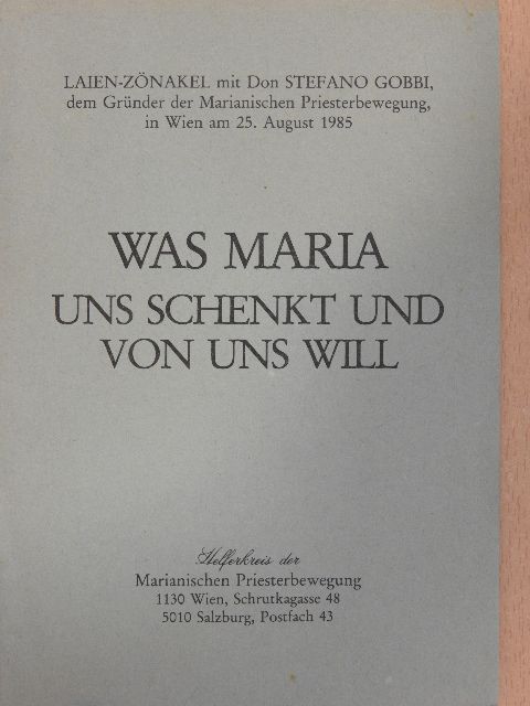 Don Stefano Gobbi - Was Maria uns schenkt und von uns will [antikvár]