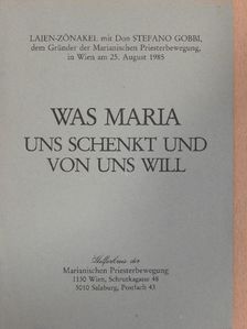 Don Stefano Gobbi - Was Maria uns schenkt und von uns will [antikvár]