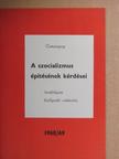 Dr. Szabó István - Tananyag a szocializmus építésének kérdései tanfolyam hallgatói számára [antikvár]