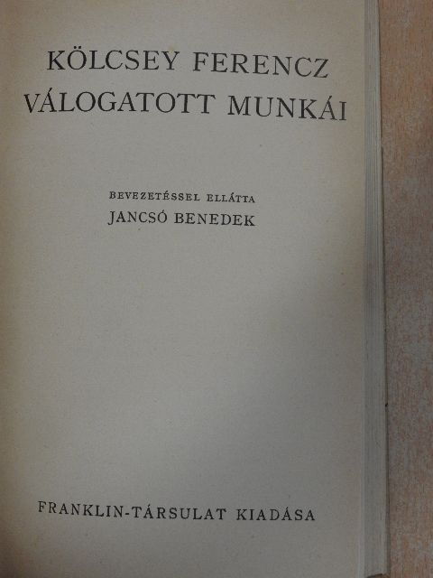 Kölcsey Ferencz - Kölcsey Ferencz válogatott munkái [antikvár]