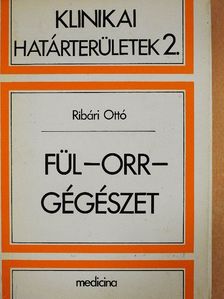 Ribári Ottó - Fül-orr-gégészet [antikvár]