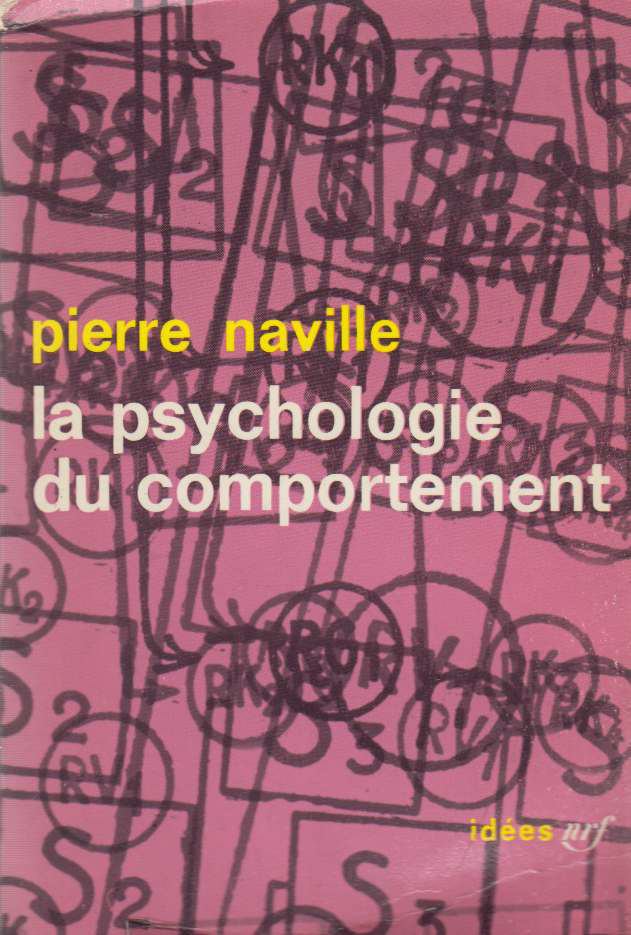Naville Pierre - La psychologie du comportement [antikvár]