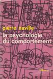 Naville Pierre - La psychologie du comportement [antikvár]