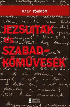 NAGY TÖHÖTÖM - Jezsuiták és szabadkőművesek