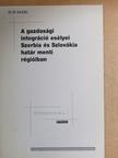 Ádám János - A gazdasági integráció esélyei Szerbia és Szlovákia határ menti régióiban [antikvár]