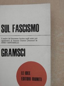 Antonio Gramsci - Sul fascismo [antikvár]