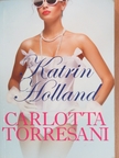 Katrin Holland - Carlotta Torresani [antikvár]