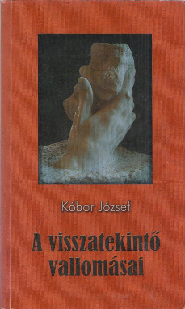Kóbor József - A visszatekintő vallomásai [antikvár]