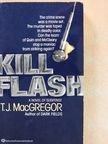 T. J. MacGregor - Kill Flash [antikvár]