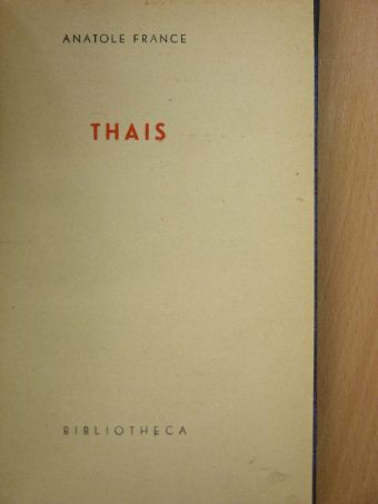 Anatole France - Thais [antikvár]