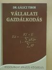 Dr. Gálicz Tibor - Vállalati gazdálkodás [antikvár]