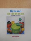 Gyorsan és ízletesen [antikvár]