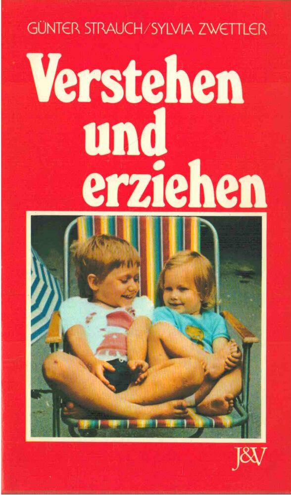 Günter Strauch, Sylvia Zwettler - Verstehen und erziehen [antikvár]