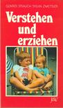 Günter Strauch, Sylvia Zwettler - Verstehen und erziehen [antikvár]
