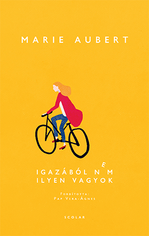 Marie Aubert - Igazából nem ilyen vagyok