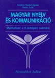 Magyar nyelv és kommunikáció -Munkafüzet a 11. évfolyam számára [antikvár]