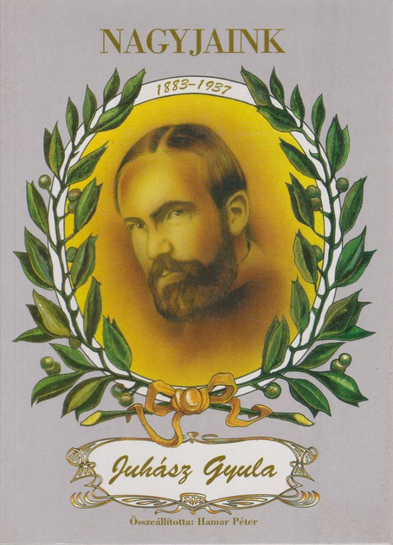 Hamar Péter - Juhász Gyula 1883-1937 [antikvár]