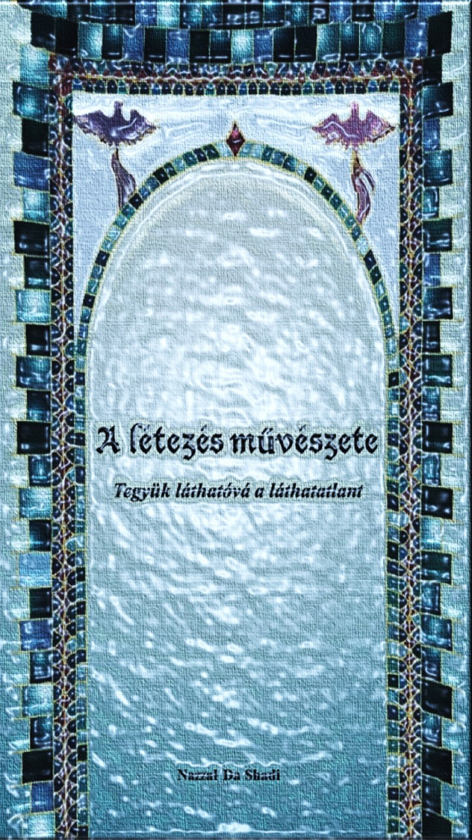 Da Shadi Nazzal - A létezés művészete [eKönyv: epub, mobi]