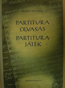 Nagy Olivér - Partituraolvasás - Partiturajáték [antikvár]