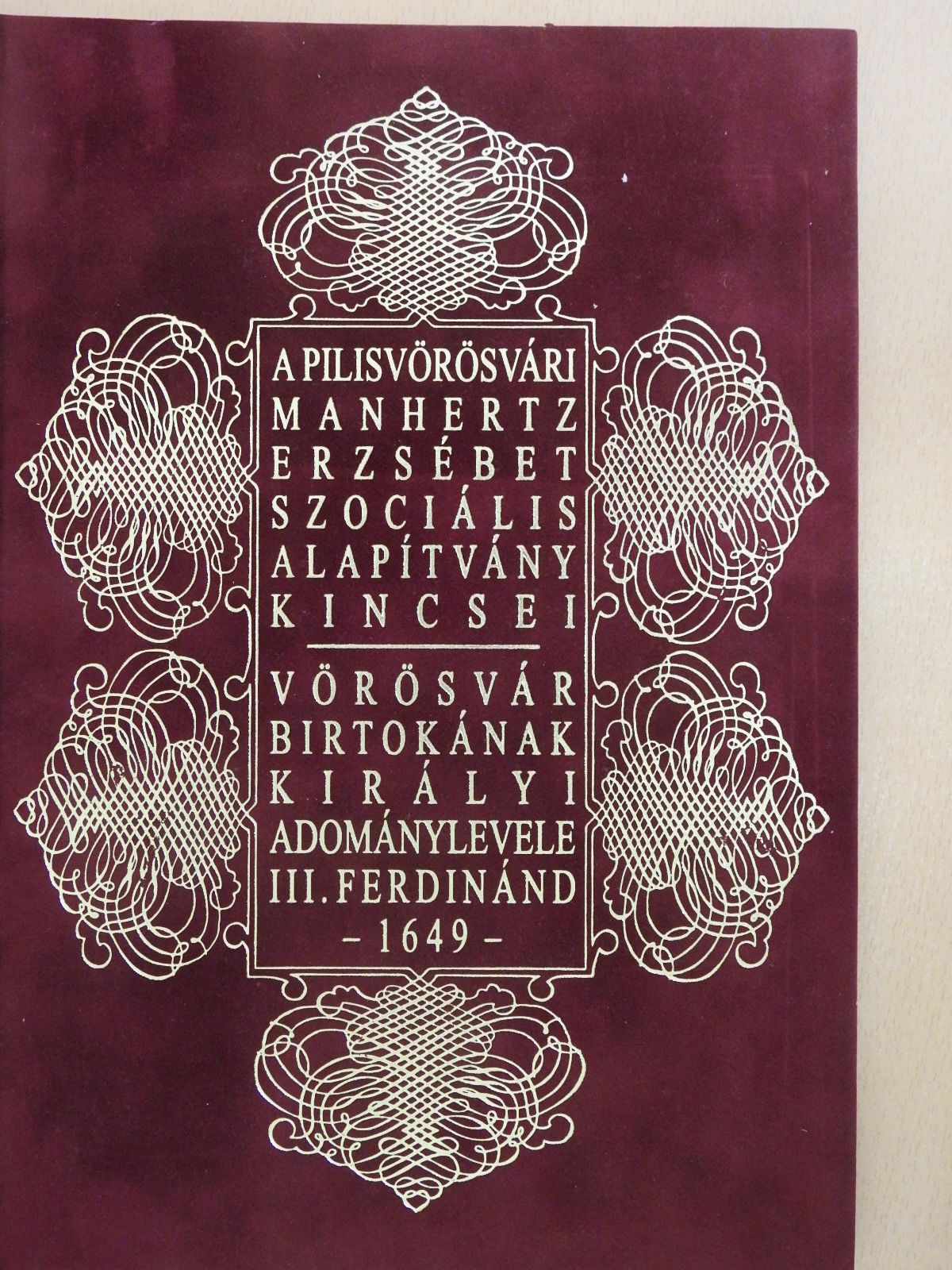 Dr. Csáky Imre - A pilisvörösvári Manhertz Erzsébet Szociális Alapítvány kincsei (sorszámozott és aláírt példány) [antikvár]