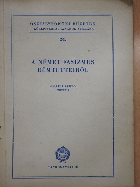 Gellért László - A német fasizmus rémtetteiről [antikvár]