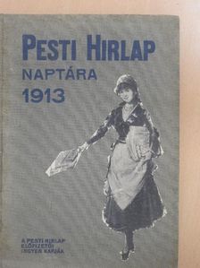 Abonyi Árpád - Pesti Hirlap Naptára az 1913. közönséges évre [antikvár]